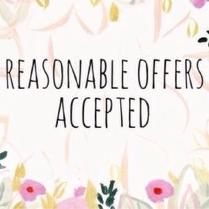 Accepting all REASONABLE offers.